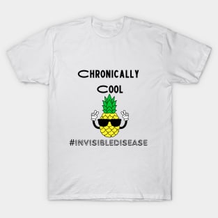 Chronically cool Invisible disease T-Shirt